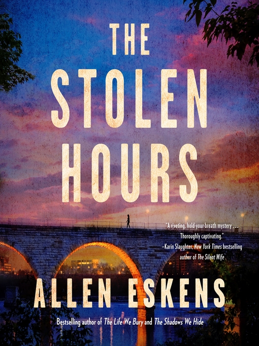 Title details for The Stolen Hours by Allen Eskens - Available